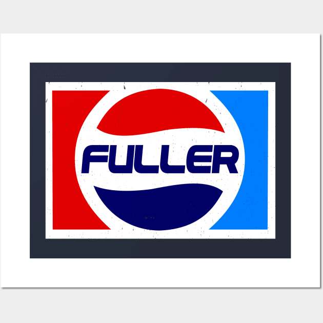 Fuller, go easy on the Pepsi Wall Art by BodinStreet